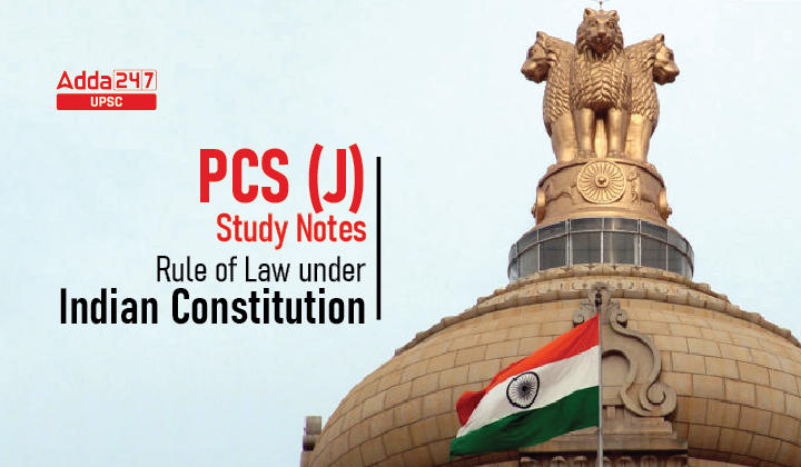 Rule of Law under Indian Constitution | PCS (J) Study Notes