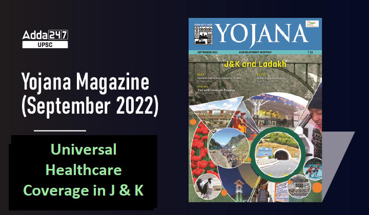 Yojana Magazine (September 2022): Universal Healthcare Coverage in J & K_30.1