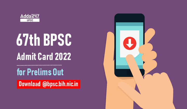 67th BPSC Admit Card 2022 for Prelims Out Download @bpsc.bih.nic.in_30.1
