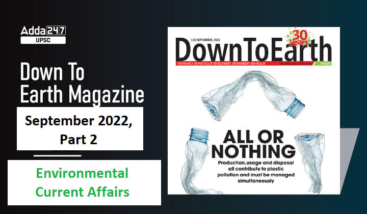 DTE Magazine (September 2022, Part 2): Important Environmental Current Affairs_30.1