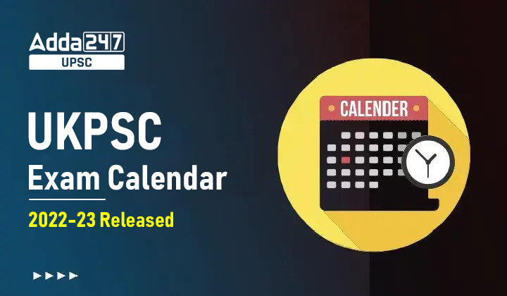 UKPSC Exam Calendar 2022-23 Released_30.1