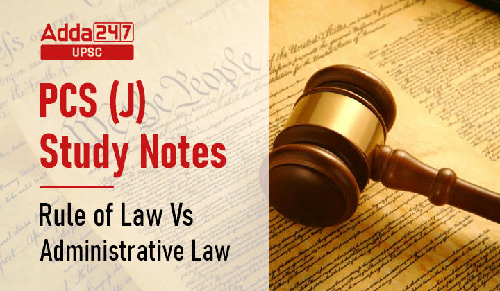 Difference between Rule of Law & Administrative Law | PCS Judiciary Study Notes_30.1