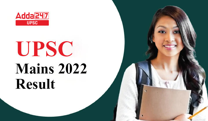 UPSC CSE Mains Result 2022 Released, Download UPSC Mains Result 2022 PDF_30.1