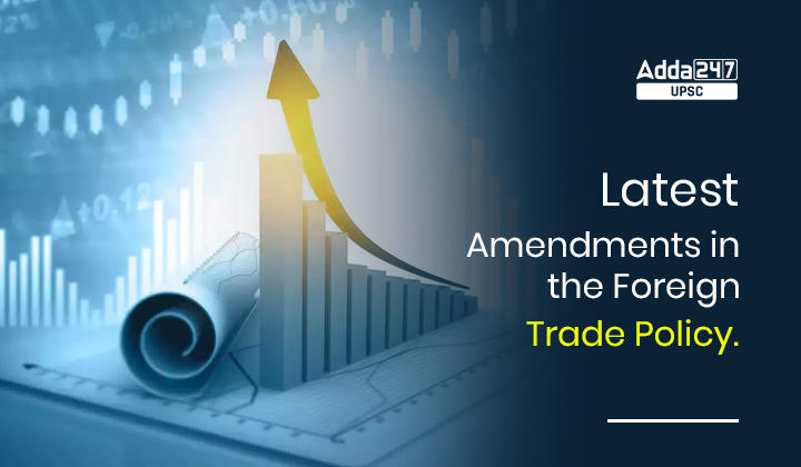 मौजूदा विदेश व्यापार नीति 2015-20 में नवीनतम संशोधन क्या है?_30.1