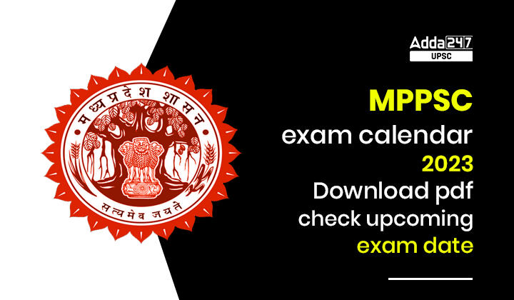 MPPSC Exam Calendar 2023 Out, Download Exam Schedule_30.1