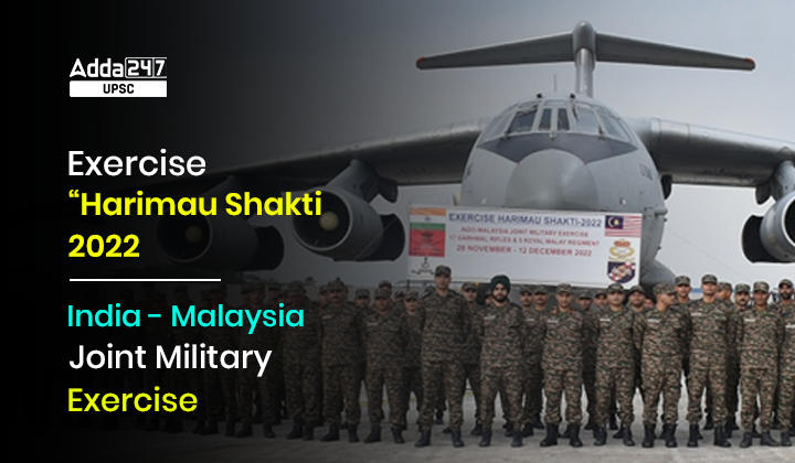 Exercise "Harimau Shakti -2022": India - Malaysia Joint Military Exercise_30.1
