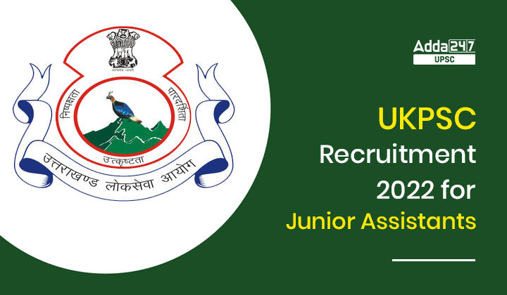 UKPSC Recruitment 2022 for Junior Assistants_30.1