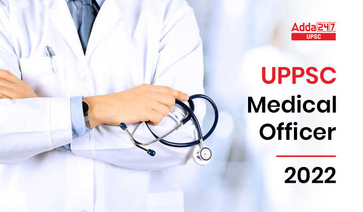 UPPSC Medical Officer Recruitment 2022 Apply for 2382 UPPSC Medical Officer Posts_30.1