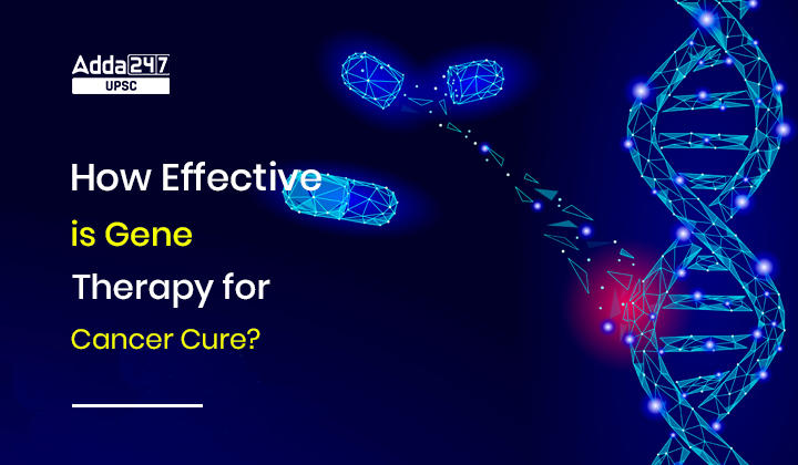 How Effective is Gene Therapy for Cancer Cure?_30.1