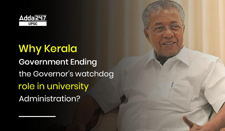 Why Kerala Ending the Governor's Role in Universities?_30.1