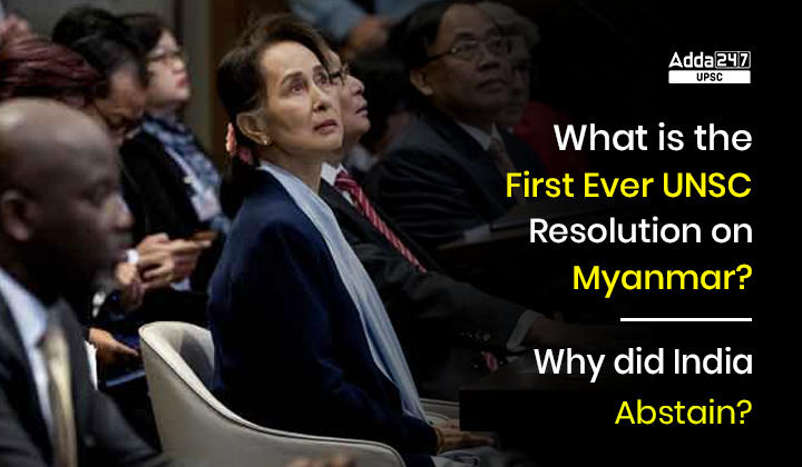 What is the First Ever UNSC Resolution on Myanmar? Why did India Abstain?_30.1