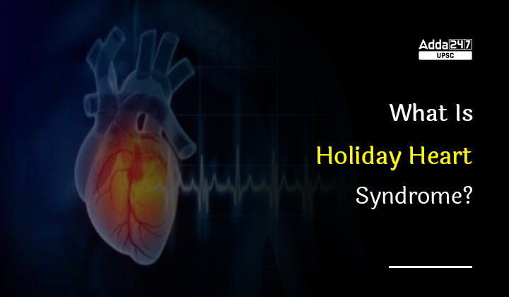 What Is Holiday Heart Syndrome?_30.1