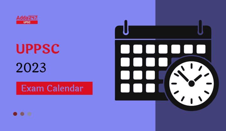 UPPSC 2023 Exam Calendar Released Download PDF here