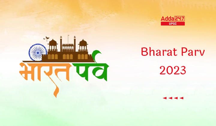 What Is The Significance Of Bharat Parv 2023?_30.1