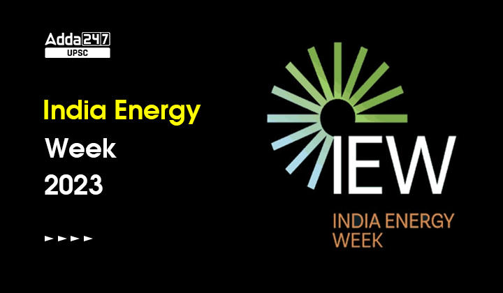 India Energy Week(IEW) 2023_30.1