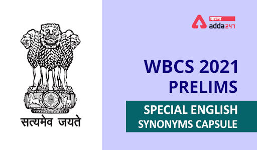 Special Focus On WBCS Prelims 2022 : Synonyms PDF|WBCS প্রিলিম 2022-এ বিশেষ ফোকাস: প্রতিশব্দ PDF_30.1