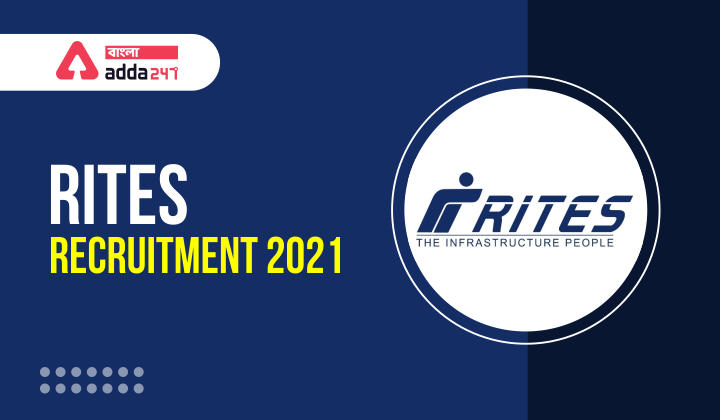 RITES Recruitment 2021ইঞ্জিনিয়ার পদে অনলাইন আবেদন শুরু হয়েছে,Online application for the post of RITES Recruitment 2021 Engineer has started_30.1
