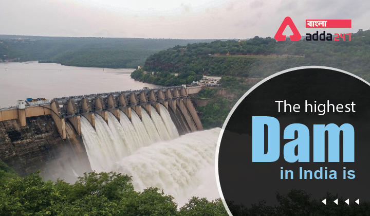 The highest Dam in India is –_30.1