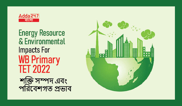 Energy Resource and Environmental Impacts For WB Primary TET 2022_30.1