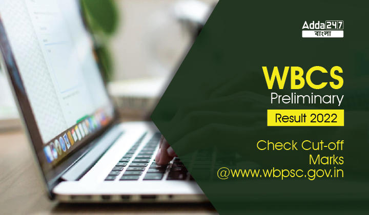 WBCS Preliminary Result 2022, Check Cut-off Marks@www.wbpsc.gov.in_30.1