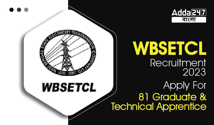 WBSETCL Recruitment 2023, Apply Online For 81 Posts_30.1