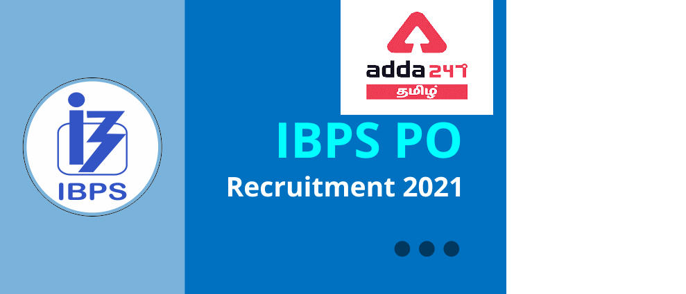 IBPS PO அறிவிப்பு 2021 வெளியானது | IBPS PO Notification 2021 Out Apply Online @ ibps.in_30.1