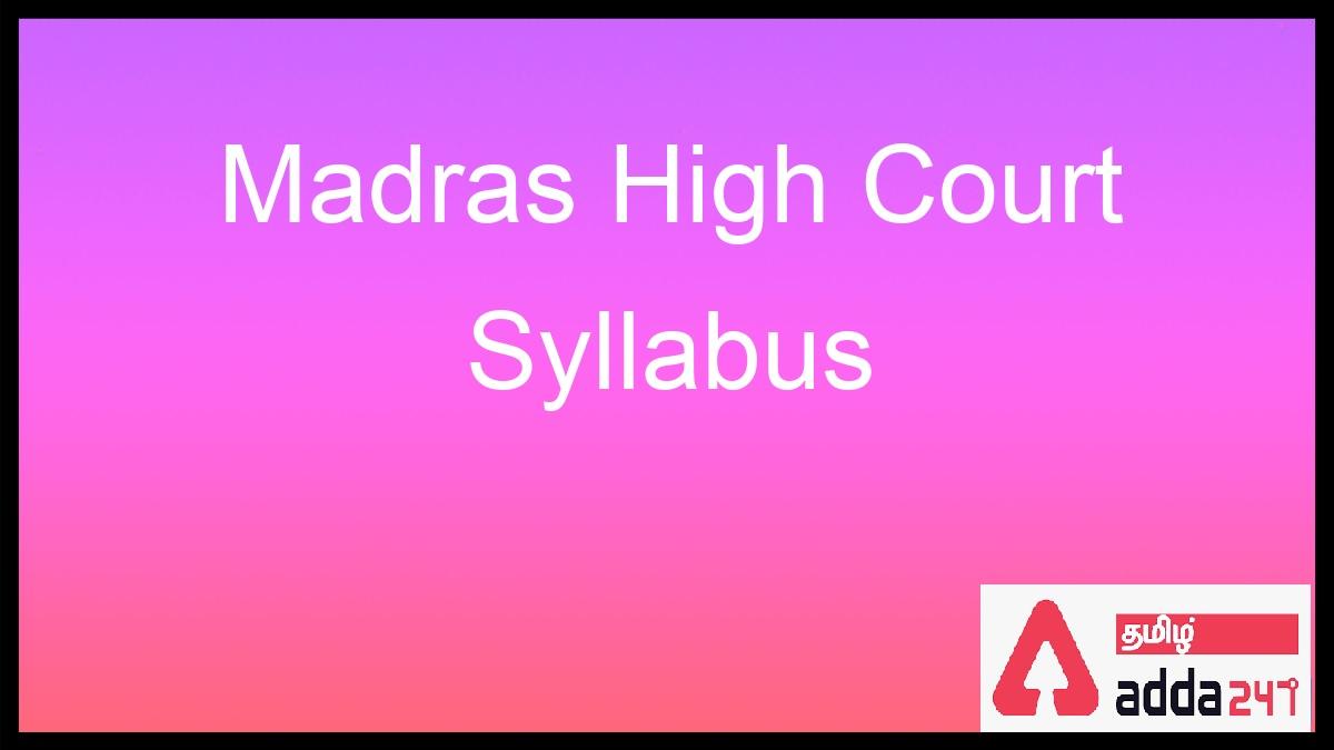 Madras High Court Recruitment 2022, Syllabus and Exam Pattern_30.1