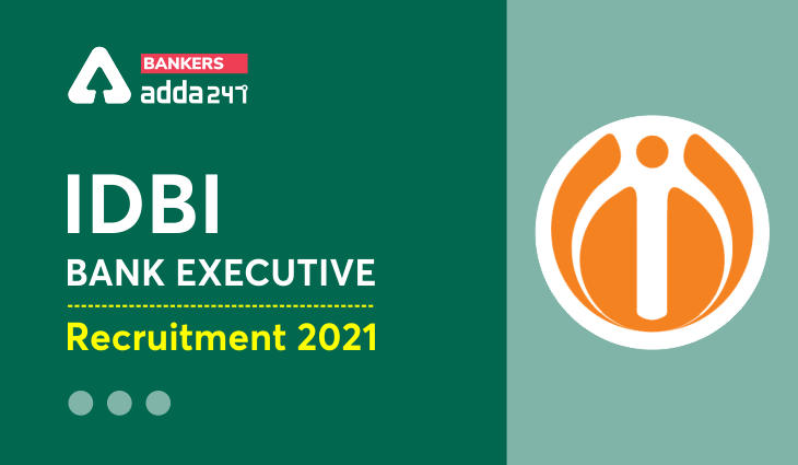 IDBI Bank Executive Recruitment 2021 | Apply Online |_30.1