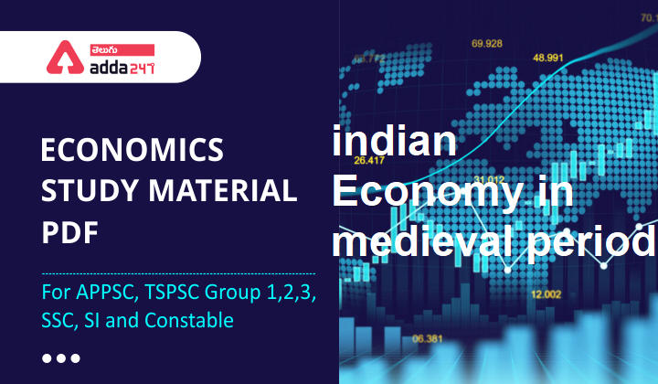 మధ్య యుగ భారత ఆర్థిక వ్యవస్థ | Indian Economy In Medieval Period |_30.1