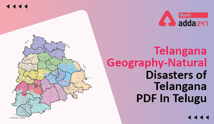 Telangana Geography-Natural Disasters Of Telangana PDF In Telugu