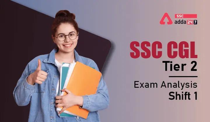 SSC CGL Exam Analysis 2022 for Tier 2 Exam, 8th August Shift 1 |_30.1