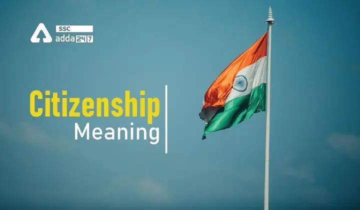 Citizenship Meaning in India |_30.1