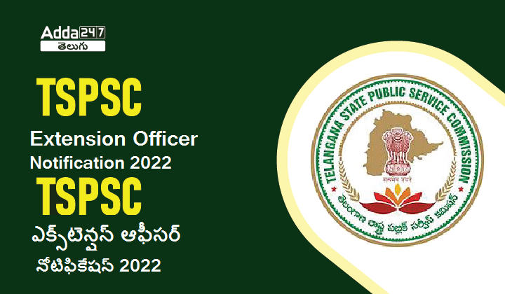 TSPSC Extension Officer Notification 2022 |_30.1