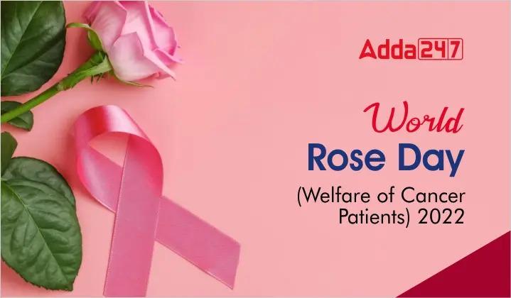 World Rose Day (Welfare of Cancer Patients) 2022 |_30.1