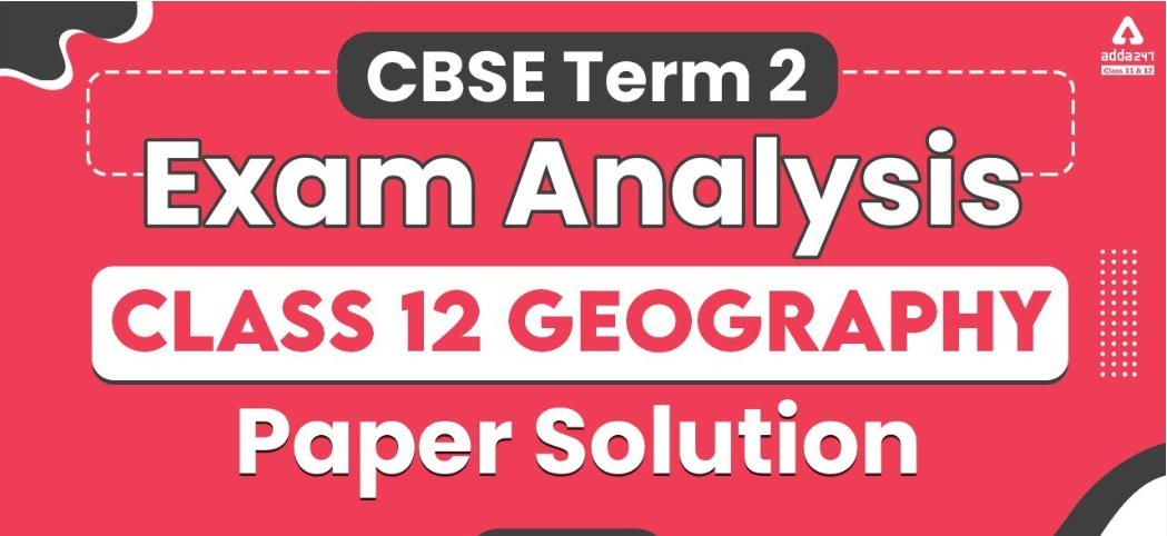 Class 12 Geography Term 2 Question Papers with Answer key_30.1