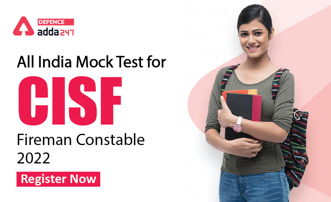 All India Mock Test for CISF Fireman Constable 2022: Register Now_30.1