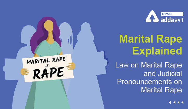 Marital Rape Explained- Law on Marital Rape and Judicial Pronouncements on Marital Rape_30.1