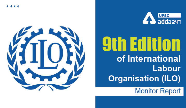अंतर्राष्ट्रीय श्रम संगठन (ILO) मॉनिटर रिपोर्ट का 9वां संस्करण_30.1