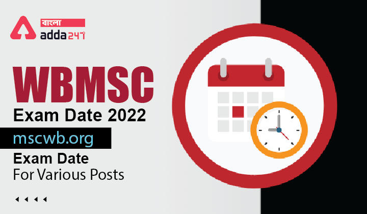 WBMSC Exam Date 2022 mscwb.org Exam Date For Various Posts_30.1