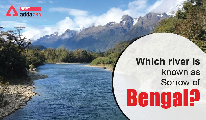 Which river is known as Sorrow of Bengal? A) Damodar, B) Mayurakshi, C) Ganges, D) Bhagirathi_30.1
