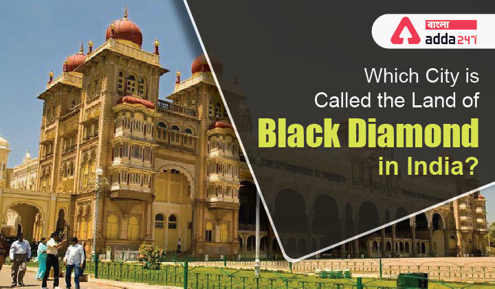 Which City is Called the Land of Black Diamond in India?_30.1