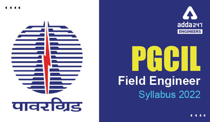 PGCIL Field Engineer syllabus 2022, Check Detailed Syllabus_30.1
