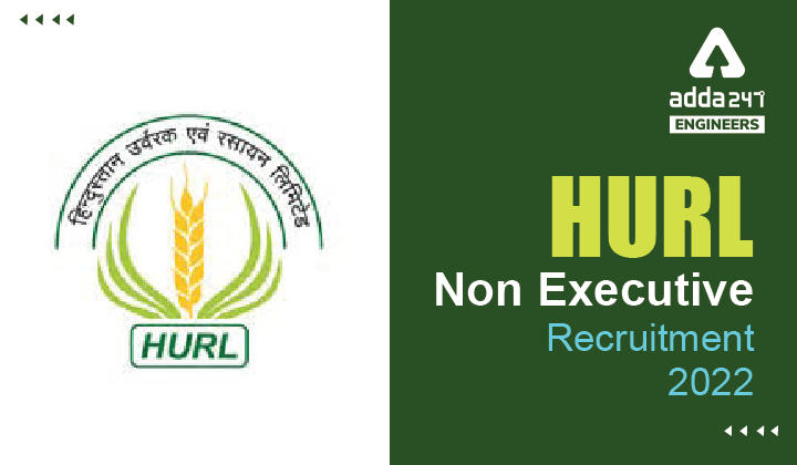 HURL Non Executive Recruitment 2022 Apply Online for 390 HURL Vacancies_30.1