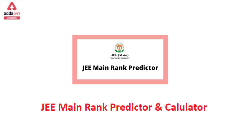 JEE Main Rank Predictor 2023 by Percentile, Marks, Category_30.1