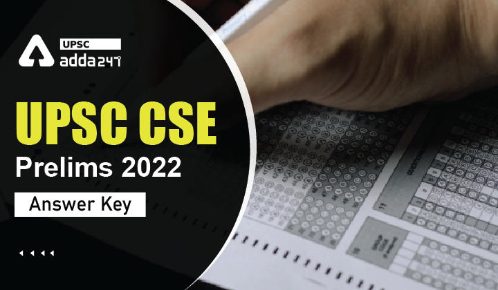 UPSC CSE Prelims Answer Key 2022: GS Paper 1 Answer Key_30.1