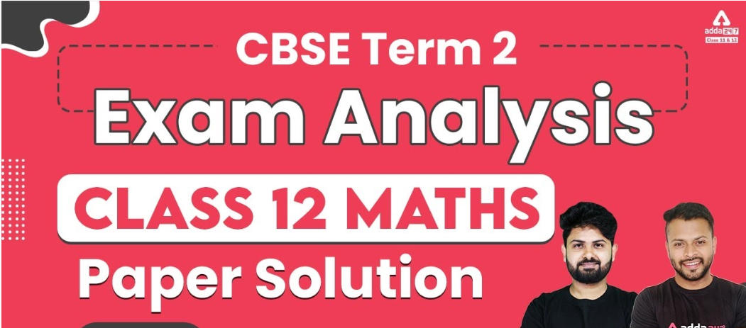 Class 12 Maths Term 2 Answer Key & Question Paper Solution_30.1