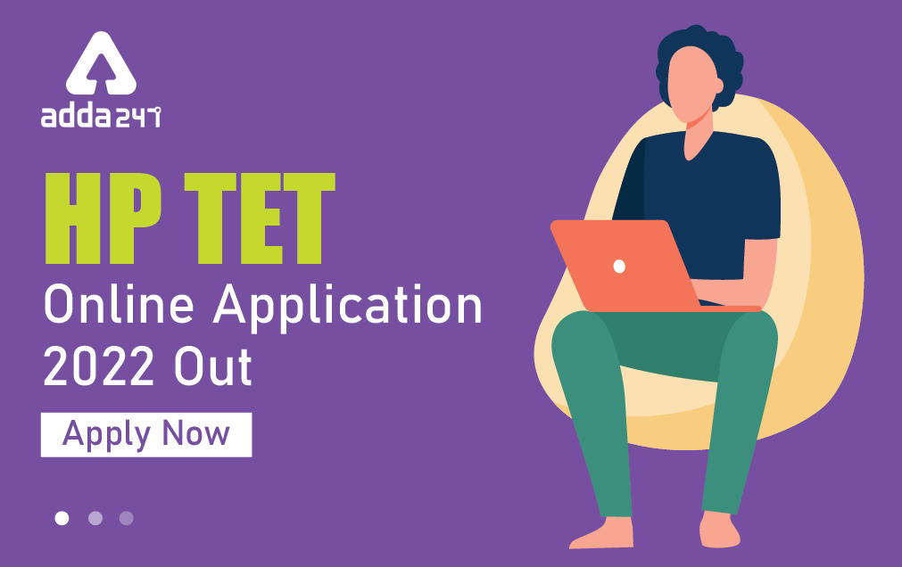 HP TET Application Form 2022: Application Started_30.1