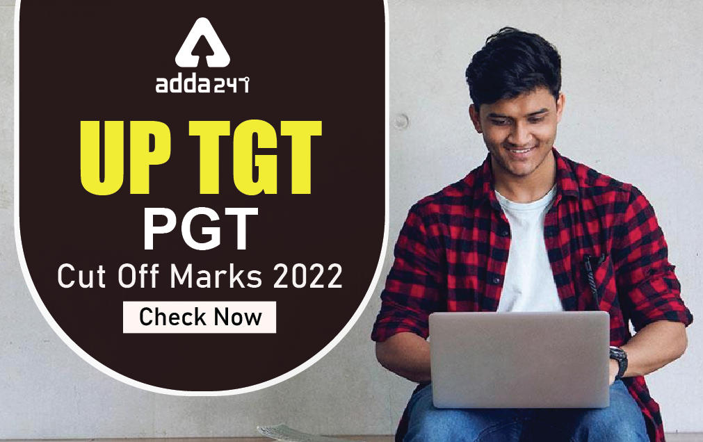UP TGT PGT Cut Off 2022 Subject-Wise Marks For TGT PGT Post_30.1