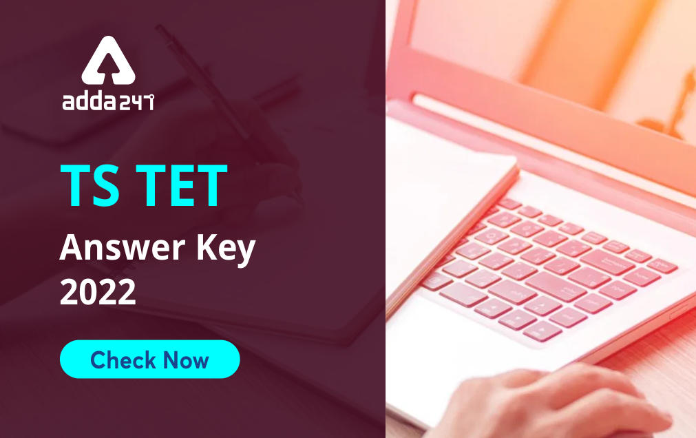 TS TET Final Answer Key 2022 Out: Check Paper Wise TS TET Answer Key_30.1