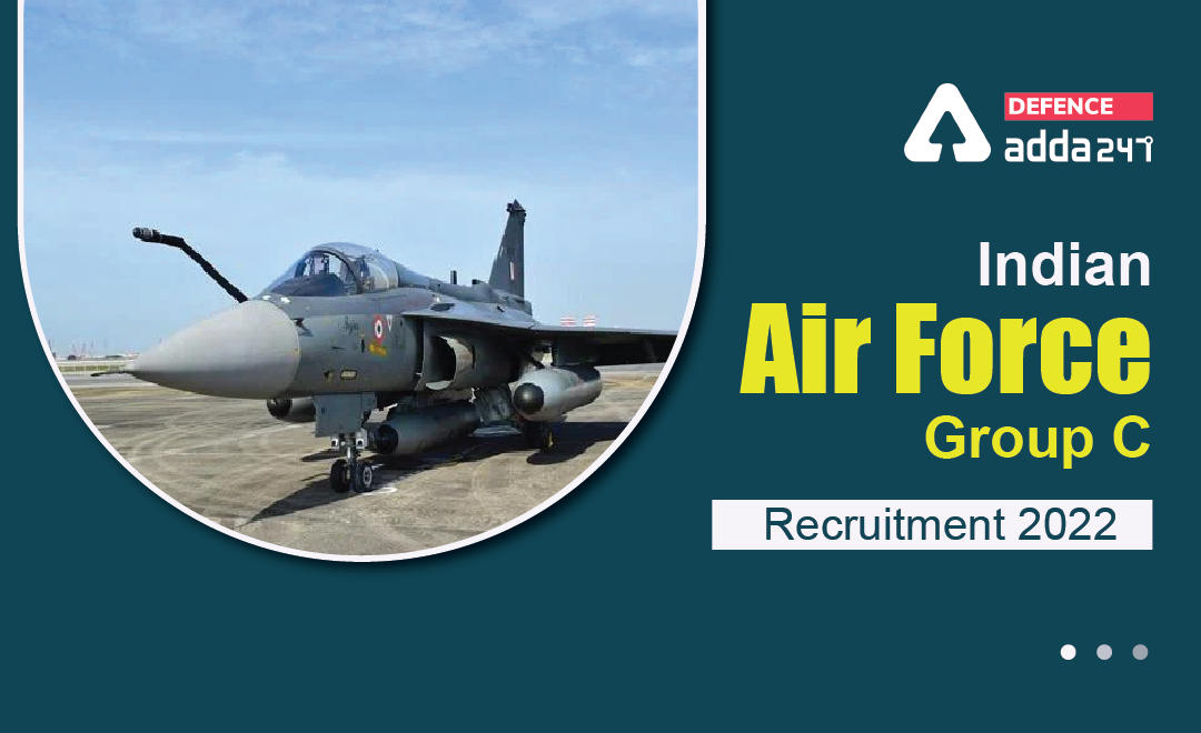 Indian Air Force Group C Recruitment 2022, Notification Out for 15 Posts_30.1